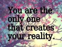 You-create-your-reality